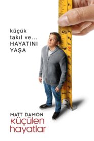 Küçülen Hayatlar 2017 Full Türkçe Dublaj izle