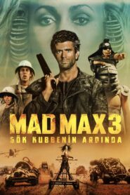 Mad Max 3: Gök Kubbenin Ardında Full Türkçe Dublaj izle