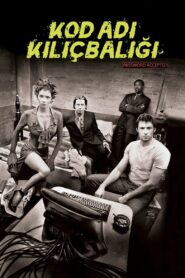 Kod Adı: Kılıçbalığı Full Türkçe Dublaj izle
