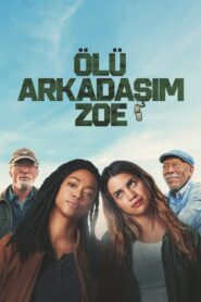 Ölü Arkadaşım Zoe 2025 Türkçe Dublaj izle