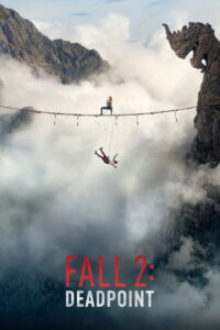 Fall 2 Deadpoint Düşüş 2: Ölümcül Tırmanış