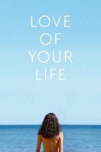 Hayatının Aşkı – Love of Your Life 2026