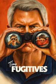 Tiny Fugitives 2026